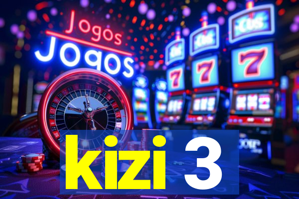 kizi 3